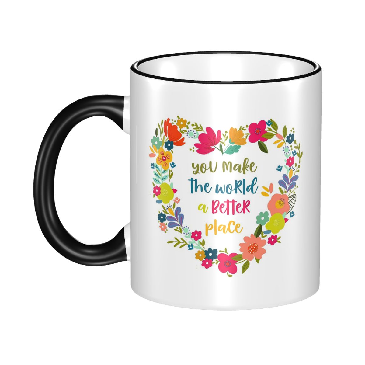 You Make The World A Better Pl - Coffee Tea Quotes review and price